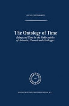 The Ontology of Time: Being and Time in the Philosophies of Aristotle, Husserl and Heidegger