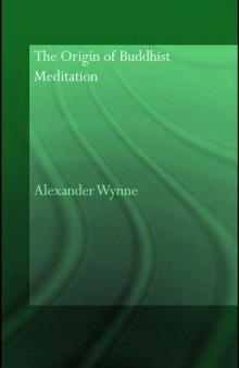 The Origin of Buddhist Meditation (Routledge Critical Studies in Buddhism - Oxford Centre for Buddhá)