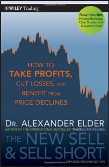 The new sell and sell short : how to take profits, cut losses, and benefit from price declines