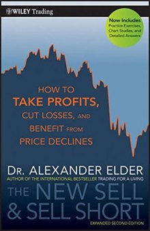 The New Sell and Sell Short: How To Take Profits, Cut Losses, and Benefit From Price Declines (2 Edition)
