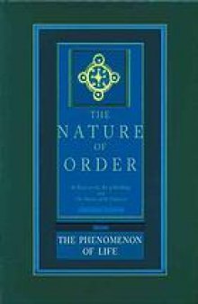 The nature of order : an essay on the art of building and the nature of the universe