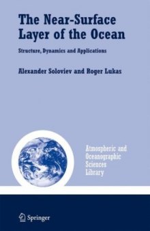 The Near-Surface Layer of the Ocean: Structure, Dynamics and Applications (Atmospheric and Oceanographic Sciences Library)