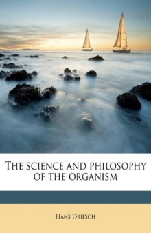 The science and philosophy of the organisms