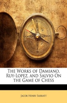 The Works of Damiano, Ruy Lopez and Salvio