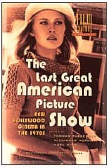 The Last Great American Picture Show: New Hollywood Cinema in the 1970s (Amsterdam University Press - Film Culture in Transition)