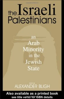 The Israeli Palestinians: An Arab Minority in the Jewish State 