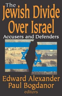 The Jewish divide over Israel : accusers and defenders