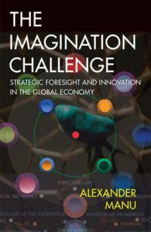 The Imagination Challenge: Strategic Foresight and Innovation in the Global Economy (VOICES)