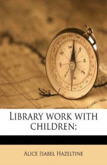 Library Work With Children;