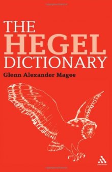The Hegel Dictionary (Continuum Philosophy Dictionaries)  