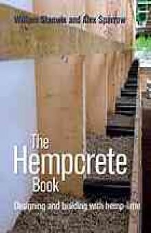 The Hempcrete Book : Designing and Building with Hemp-Lime
