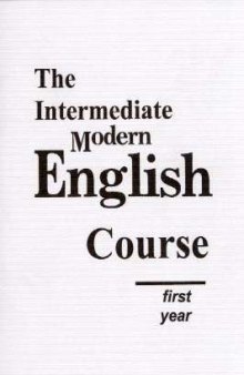 Учебник английского языка. The Intermediate Modern English Course: first year
