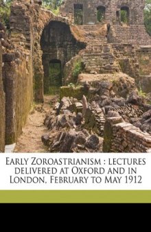 Early Zoroastrianism. Lectures