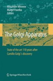 The Golgi Apparatus: State of the art 110 years after Camillo Golgi’s discovery