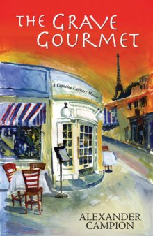 The Grave Gourmet (Capucine Culinary Mysteries 01)  