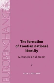 The formation of Croatian national identity: a centuries-old dream?  