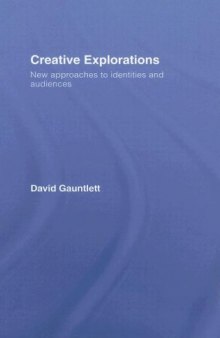 Creative Explorations: New Approaches to Identities and Audiences