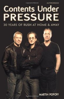 Contents Under Pressure: 30 Years of Rush at Home and Away