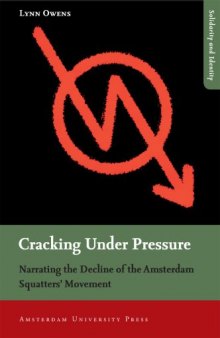 Cracking Under Pressure: Narrating the Decline of the Amsterdam Squatters' Movement (Solidarity and Identity)