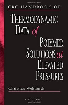 CRC Hndbk of Thermodynamic Data of Polymer Solns at Elevated Pressures