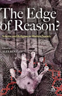 The Edge of Reason?: Science and Religion in Modern Society  