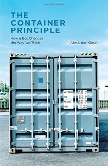 The container principle : how a box changes the way we think
