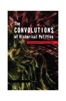 The convolutions of historical politics