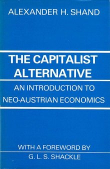 The Capitalist Alternative: Introduction to Neo-Austrian Economics