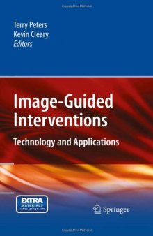 Image-Guided Interventions: Technology and Applications
