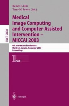 Medical Image Computing and Computer-Assisted Intervention - MICCAI 2003: 6th International Conference, Montréal, Canada, November 15-18, 2003. Proceedings