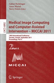 Medical Image Computing and Computer-Assisted Intervention – MICCAI 2011: 14th International Conference, Toronto, Canada, September 18-22, 2011, Proceedings, Part II