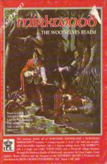 Northern Mirkwood: The Wood Elves Realm (Middle Earth Role Playing MERP #2600)