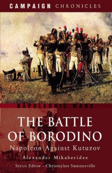 The Battle of Borodino: Napoleon Against Kutuzov (Campaign Chronicles)  