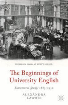 The Beginnings of University English: Extramural Study, 1885–1910