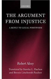 The Argument from Injustice: A Reply to Legal Positivism (Law)