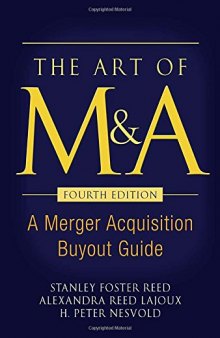 The Art of M&A, Fourth Edition: A Merger Acquisition Buyout Guide