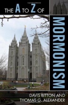 The A to Z of Mormonism (The a to Z Guide Series)
