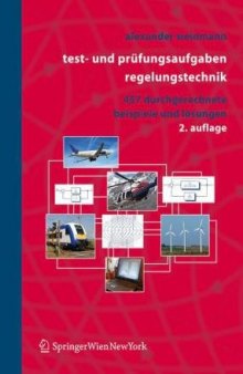 Test- und Prüfungsaufgaben Regelungstechnik: 457 durchgerechnete Beispiele