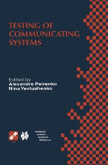Testing of Communicating Systems: Proceedings of the IFIP TC6 11th International Workshop on Testing of Communicating Systems (IWTCS’98) August 31-September 2, 1998, Tomsk, Russia