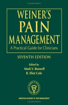 Weiner's Pain Management: A Practical Guide for Clinicians, Seventh Edition