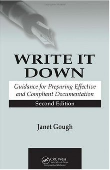 Write it Down: Guidance for Preparing Effective and Compliant Documentation, Second Edition