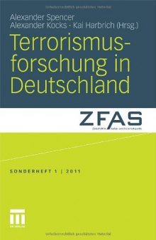 Terrorismusforschung in Deutschland (Sonderheft der Zeitschrift für Außen- und Sicherheitspolitik)  