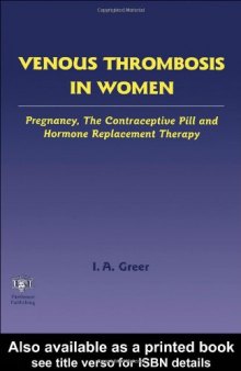 Venous Thrombosis in Women: Pregnancy, the Contraceptive Pill and Hormone Replacement Therapy