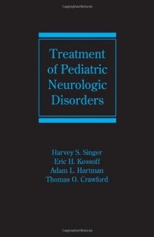 Treatment of Pediatric Neurologic Disorders (Neurological Disease and Therapy, Volume 68)