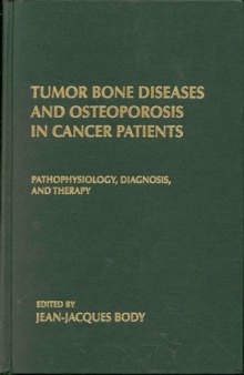 Tumor Bone Diseases and Osteoporosis in Cancer Patients: Pathophysiology, Diagnosis, and Therapy