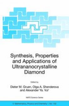 Synthesis, Properties and Applications of Ultrananocrystalline Diamond: Proceedings of the NATO Advanced Research Workshop on Synthesis, Properties and Applications of Ultrananocrystalline Diamond St. Petersburg, Russia 7–10 June 2004