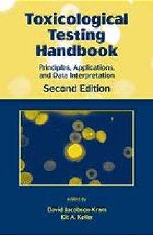 Toxicological testing handbook : principles, applications, and data interpretation