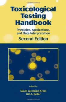 Toxicological Testing Handbook: Principles, Applications and Data Interpretation, 2nd Edition