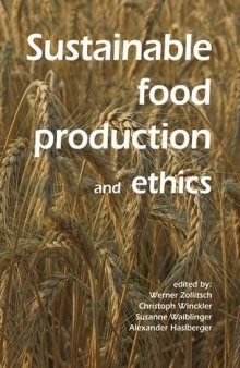 Sustainable food production and ethics: Preprints of the 7th Congress of the European Society for Agricultural and Food Ethics