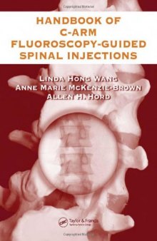 The Handbook of C-Arm Fluoroscopy-Guided Spinal Injections